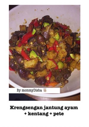 Foto resep Krengsengan jantung ayam + kentang + pete pedas enak