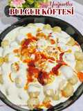 Yoğurtlu Bulgur Köftesi (Bola-bola Bulgur Saus Yogurt)