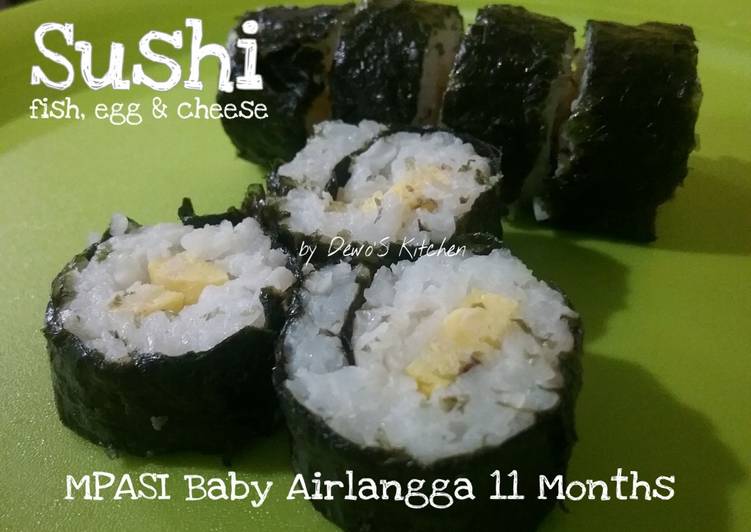 Resep Sushi - fish, egg &amp; cheese (MPASI 11 bulan) Anti Gagal