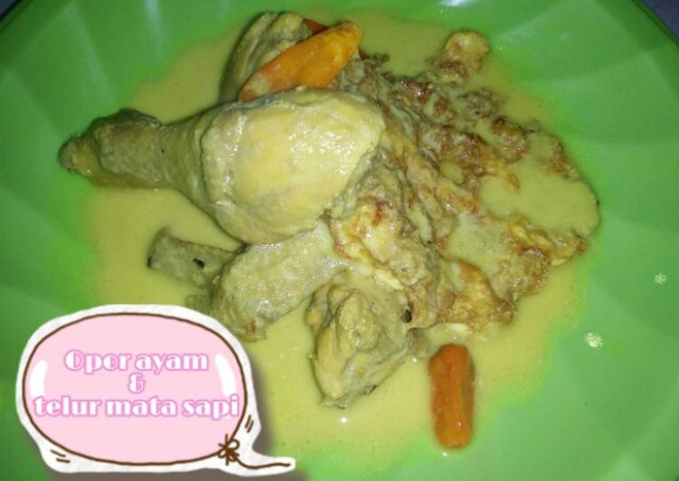 Opor ayam & telur mata sapi enak