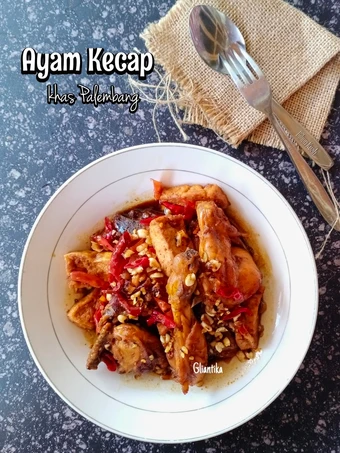 Cara Gampang Menyiapkan Resep Ayam Kecap Khas Palembang yang Lezat Anti Ribet, Mantap Sekali
