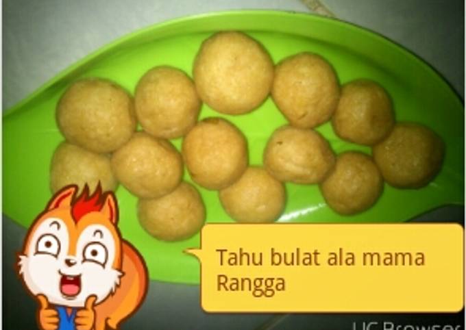 Resep Tahu bulat buat kesayangan oleh mama Rangga Cookpad