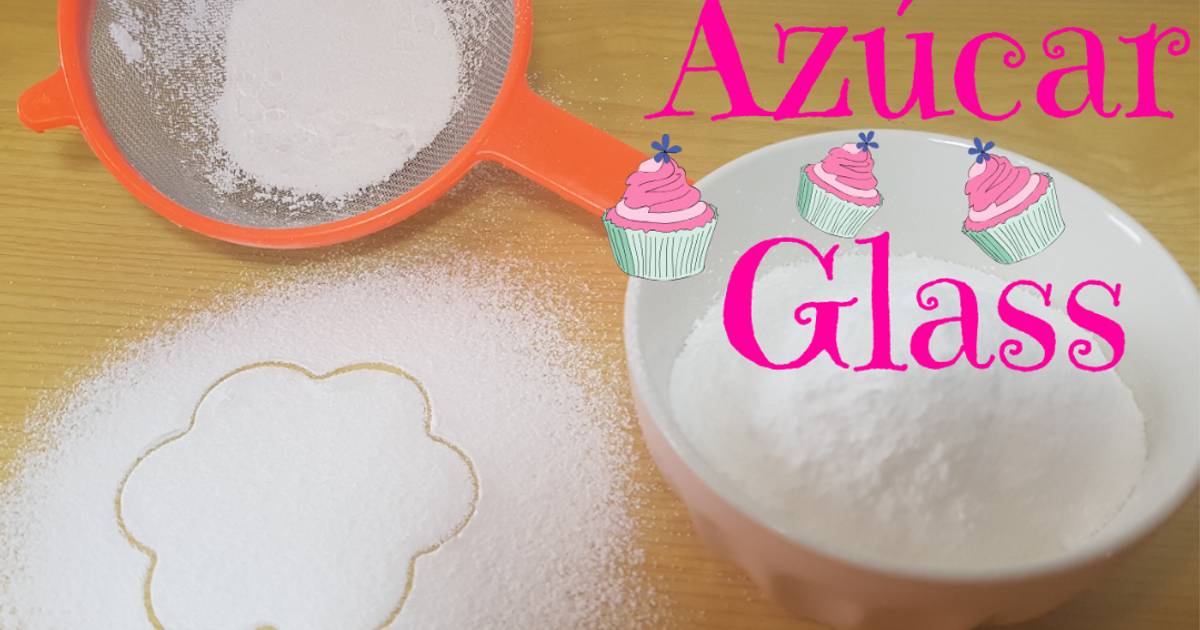 Cómo hacer azúcar glass casero fácil y rápido Receta de Rebeca de
