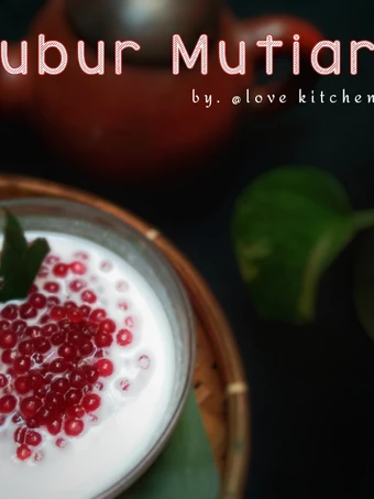 Cara Mudah Menyiapkan Resep Bubur Mutiara yang Lezat Sekali Anti Ribet, Menggugah Selera