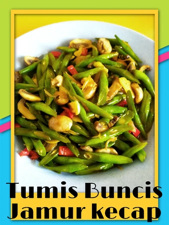 Langkah Mudah untuk Membuat Resep Tumis Buncis Jamur Kecap yang Sempurna Anti Ribet, Menggugah Selera