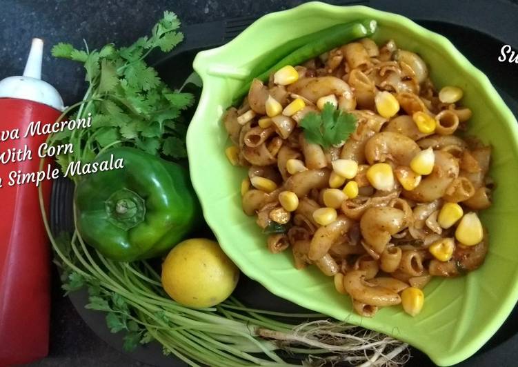 Steps to Prepare Perfect Rava Macroni With Corn In Simple Masala