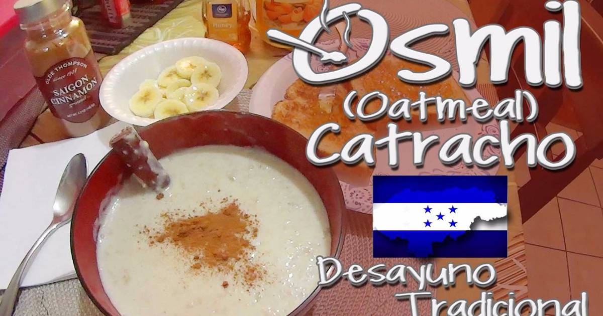 beneficio Cuota formato Desayuno tradicional de Honduras - Osmil, Avena, Oatmeal (Estilo casero /  Catracho) Receta de Cocina Catracha- Cookpad