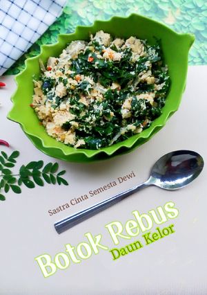 Foto resep 245. Botok Rebus Daun Kelor (Menu Sehat Sajian Sahur)