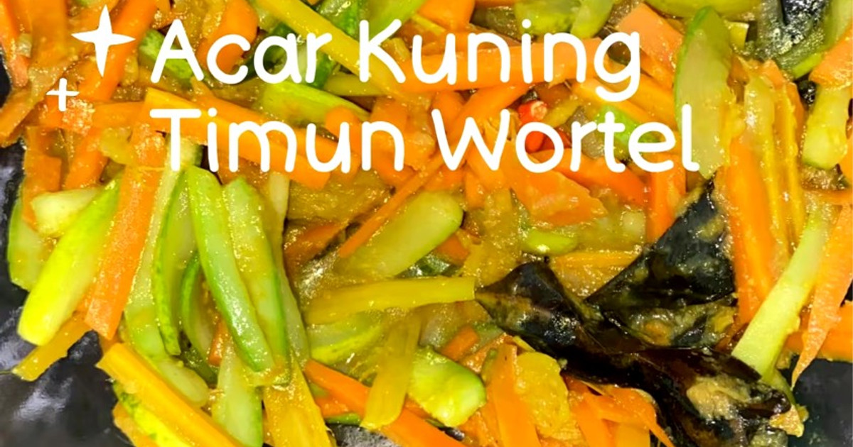 Resep Acar Kuning Timun Wortel Mudah dan Praktis Dihidangkan
