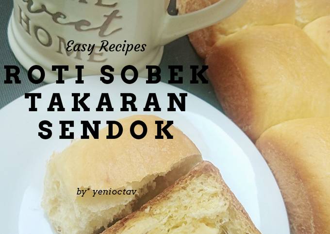 Resep Roti Sobek Takaran Sendok