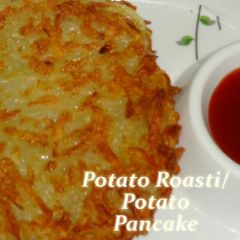 A picture of Potato Roasti / POTATO PANCAKE.