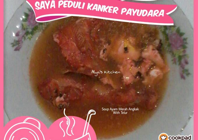 Cara Gampang Menyajikan Soup ayam merah angkak with telur yang Menggugah Selera