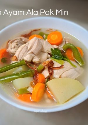Foto resep Sop Ayam Ala Pak Min