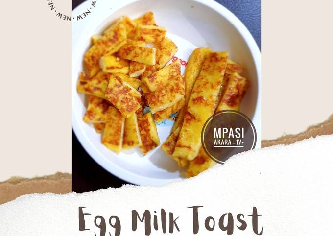 Ternyata ini loh! Resep membuat MPASI 1y+ : Egg Milk Toast  sempurna