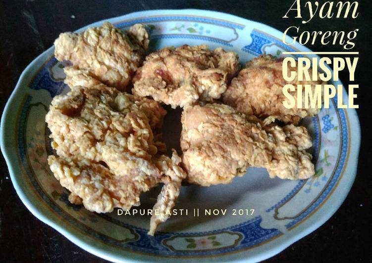 Resep Ayam Goreng Crispy Simple, Sempurna