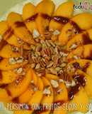 Caqui Persimón con frutos secos y salsa de toffee