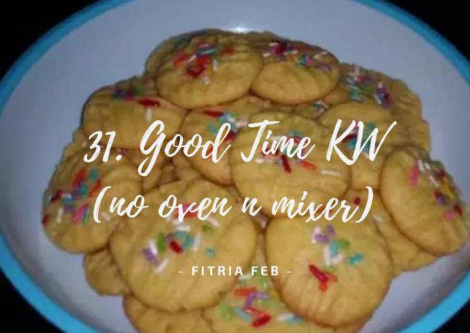 31. Good Time KW (no oven no mixer cuma 4 bahan)