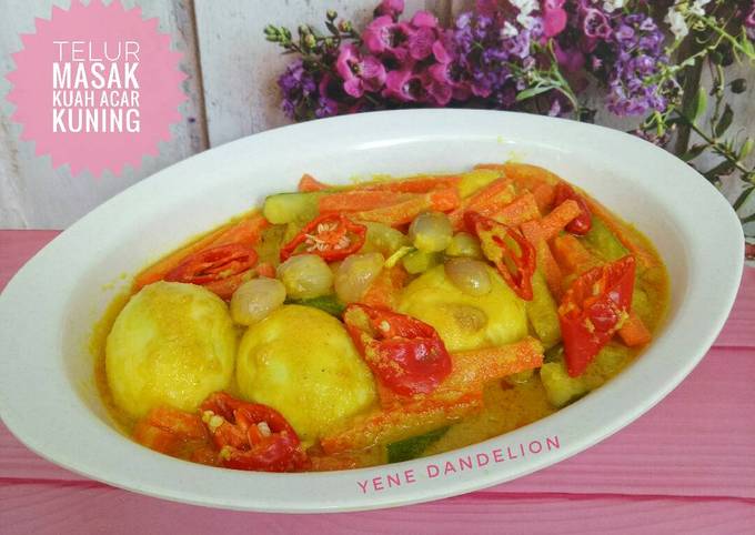 Resep Telur Kuah Acar Kuning Dandelion Oleh Yene Eka Rahman Cookpad