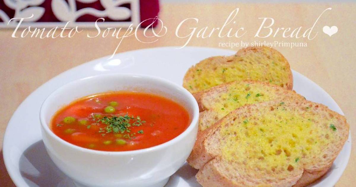 Resep Tomato soup & Garlic Bread oleh Mrs.Primpuna Cookpad