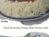 BROWNIES CRISPY MILO CHEESE CAKE 