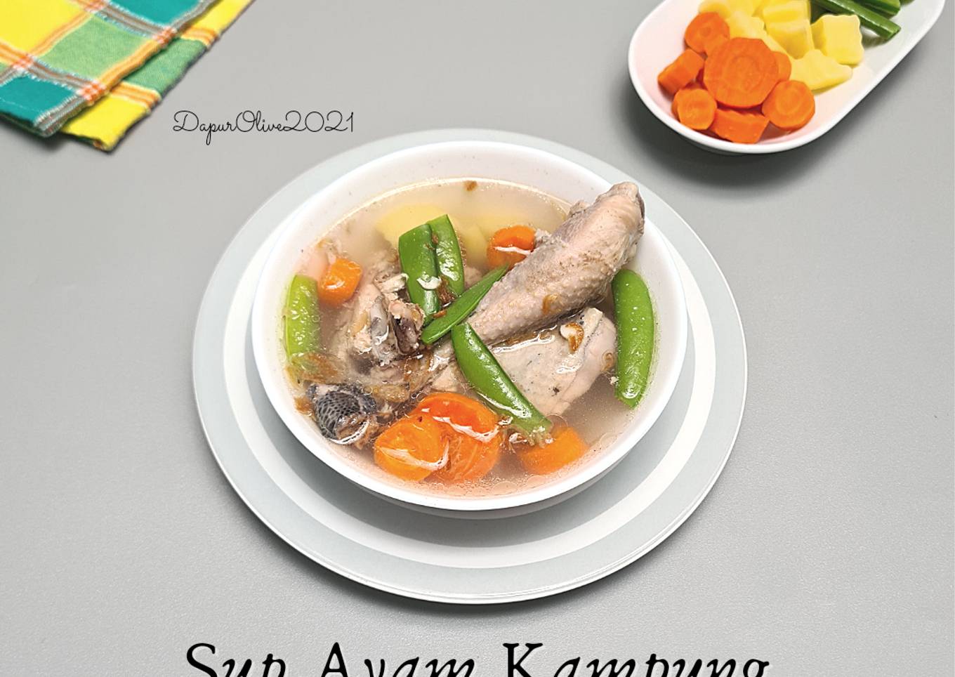 Sup Ayam Kampung Kuah Bening Tips Sayuran Tetap Segar