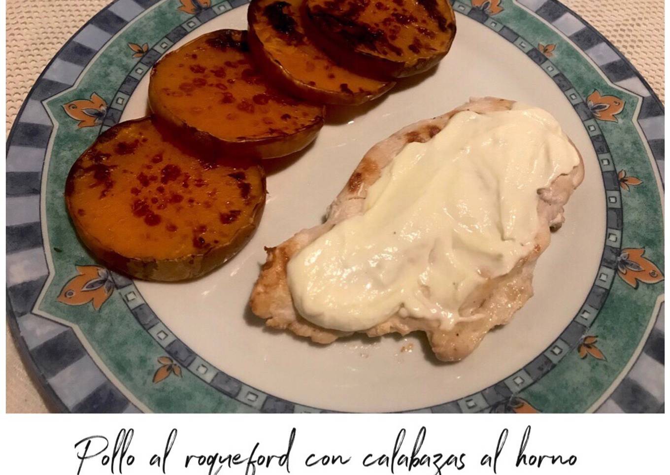 Pollo al roquefort con calabazas al horno 🍗