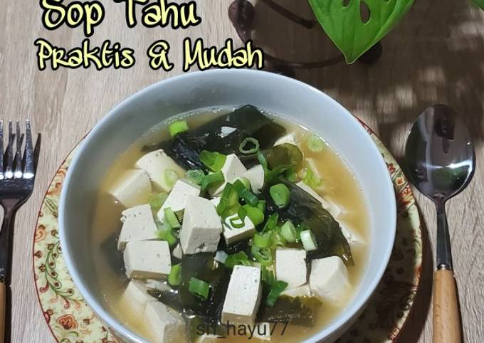 Resep Sop Tahu Rumput Laut Praktis Oleh Sri Rahayu Cookpad