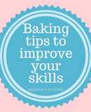 Baking tips to improve your skills II