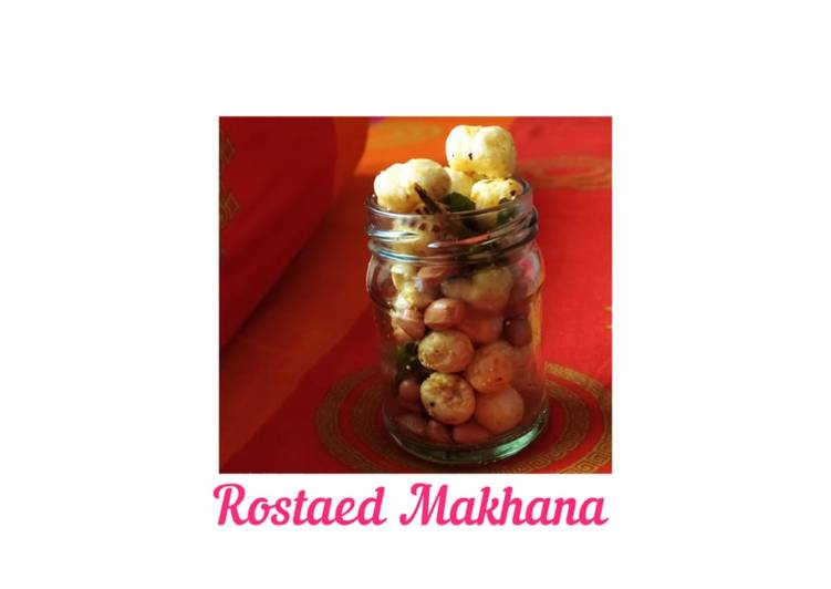 Recipe of Homemade Rostaed Makhana
