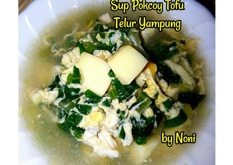 Cara mudah Membuat Sup Pokcoy Tofu Telur Yampung (MPASI 1 Y+) yang Sempurna