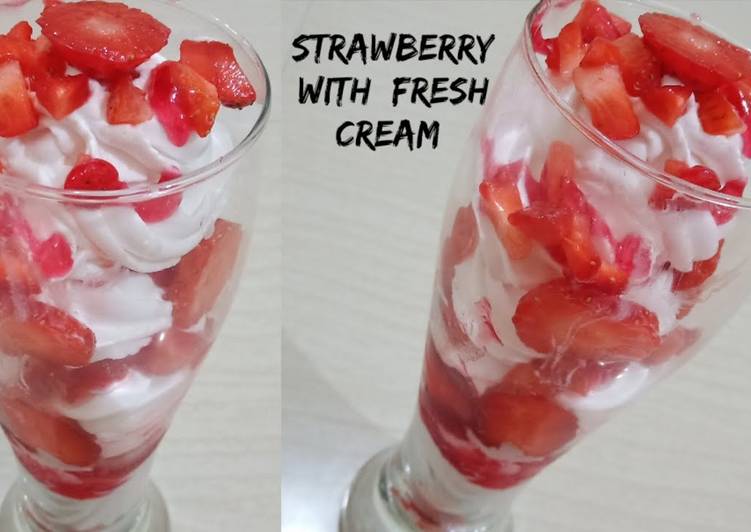 Easiest Way to Prepare Perfect Strawberry with Fresh Cream