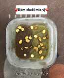 Kem chuối mix vị