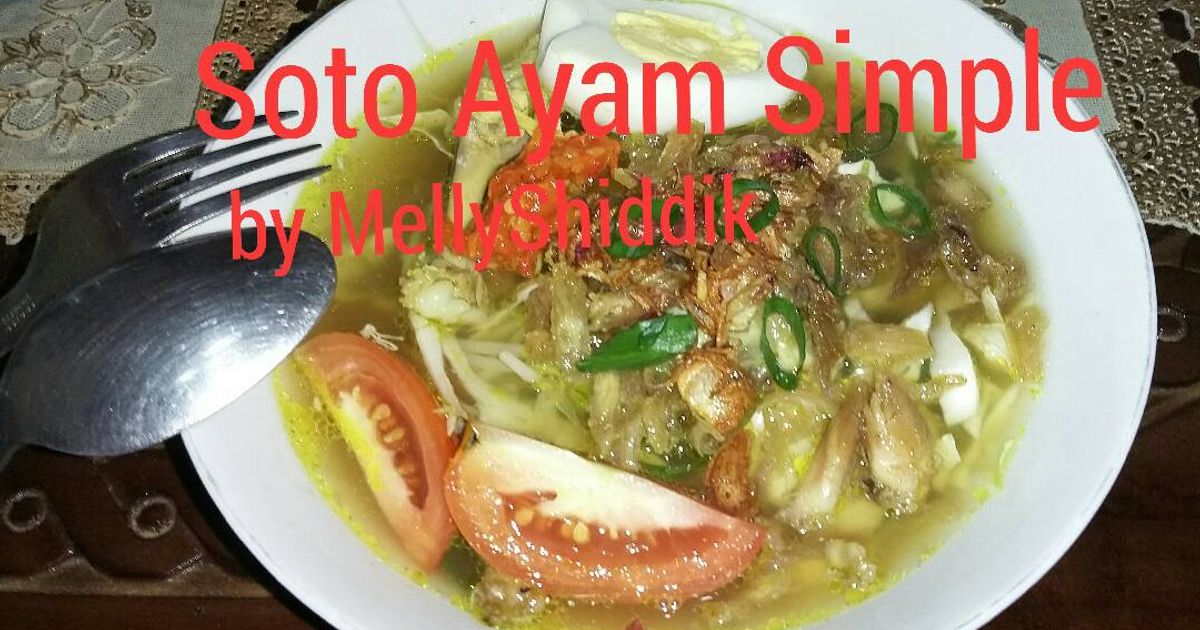 Resep Soto Ayam Simple oleh Melly Muhammad - Cookpad