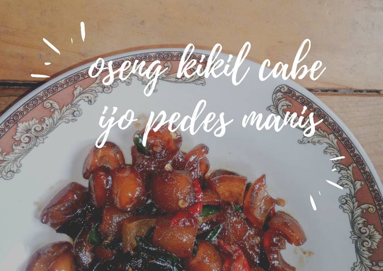 How to Make Yummy Oseng kikil cabe ijo pedes manis mantap!