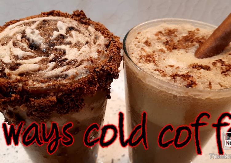 Steps to Prepare Super Quick Homemade Cold coffee recipe-2 ways