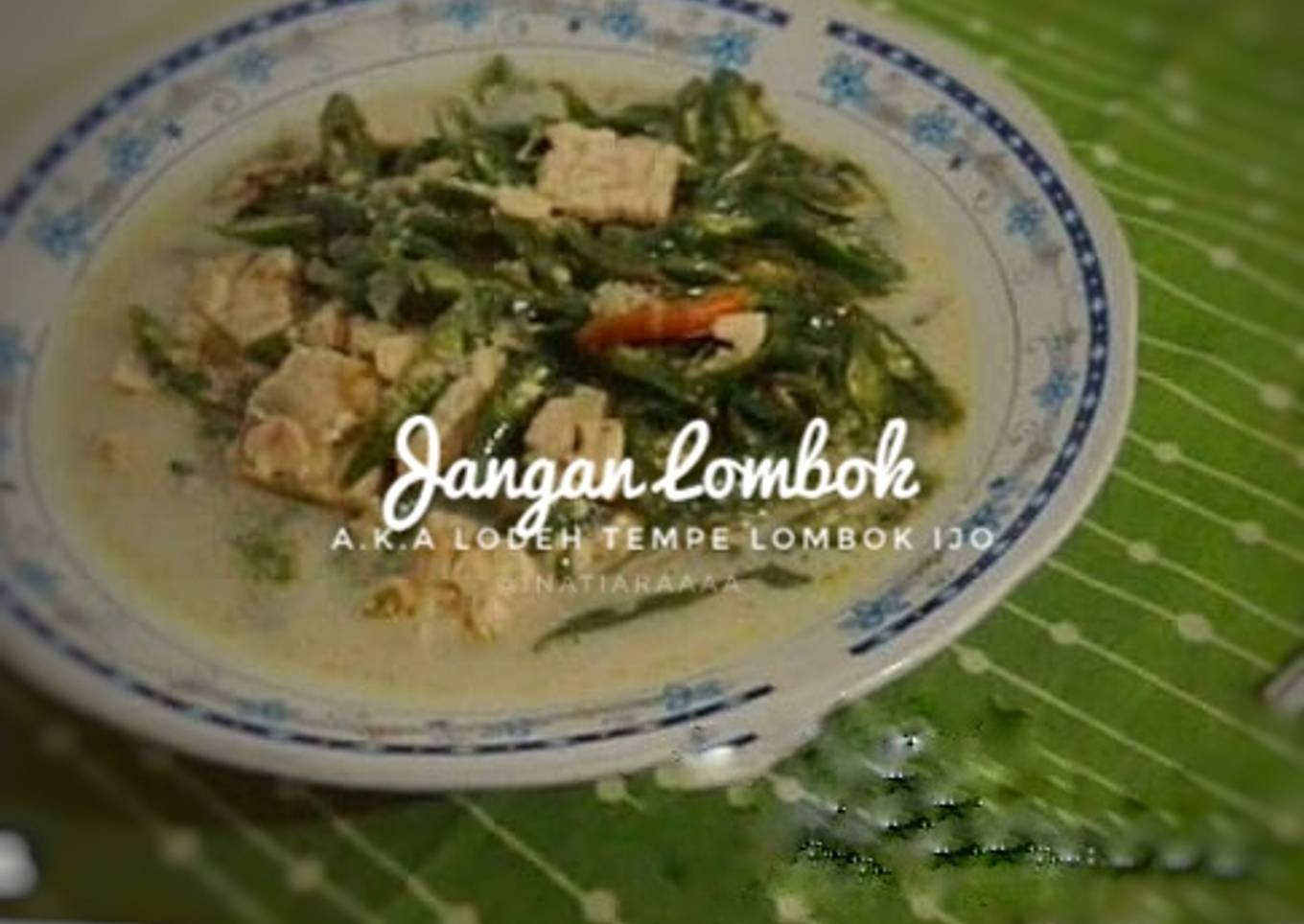 Jangan Lombok a.k.a Jangan Lodeh Tempe Lombok Ijo