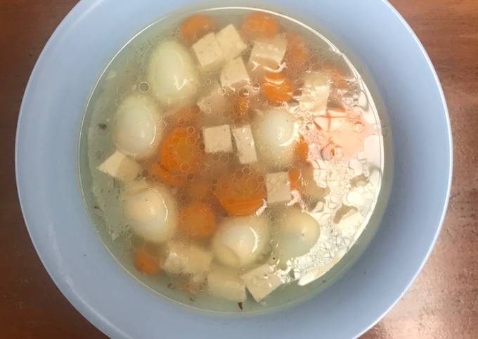 Cara membuat Makanan Anak
Sup Telur Puyuh & Tahu