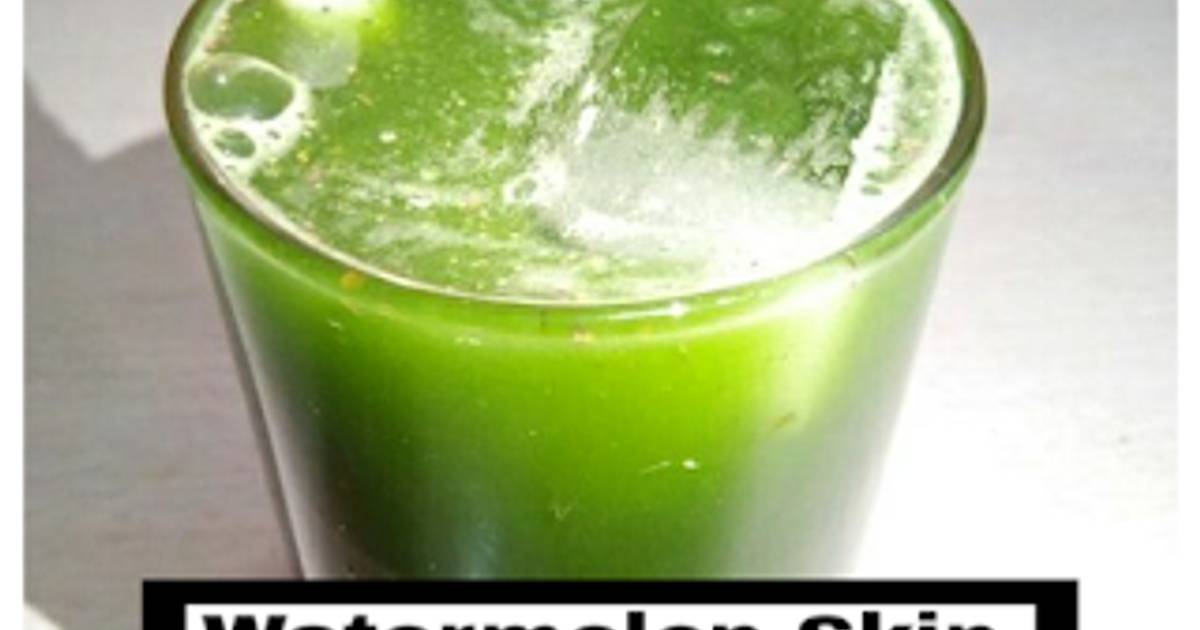 Watermelon Skin Juice Recipe by Sonia Batra Cookpad