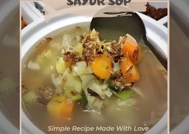 Langkah Mudah untuk Menyiapkan Sayur Sop Simple yang Bisa Manjain Lidah