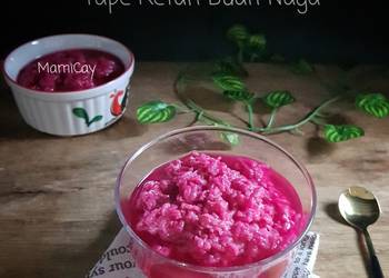 Resep Terbaru Tape Ketan Buah Naga Gurih Mantul