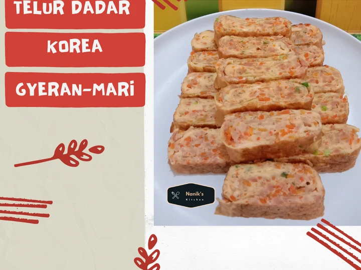 Langkah Gampang Menyiapkan Resep Telur Dadar Gulung Korea / Gyeran-Mari yang Lezat Anti Ribet, Sempurna