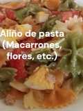 Aliño de pasta (Macarrones, flores, etc.)
