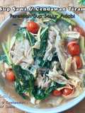 Sup Sawi, Cendawan Tiram & Suhun Perencah Sup Sayur Adabi