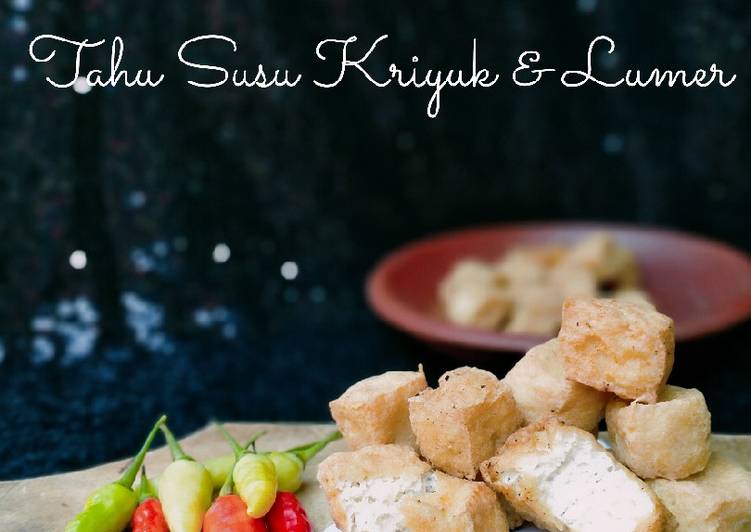 Tahu Susu Kriyuk & Lumer