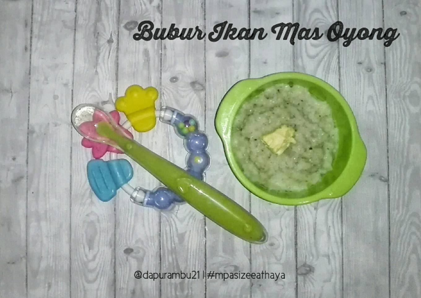 Bubur Ikan Mas Oyong MPASI 7mo+