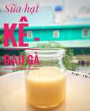 Bữa phụ -Sữa hạt kê - Đậu gà