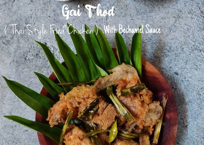 Gai Tod (Thai Style Fried Chicken) with Bechamel Sauce