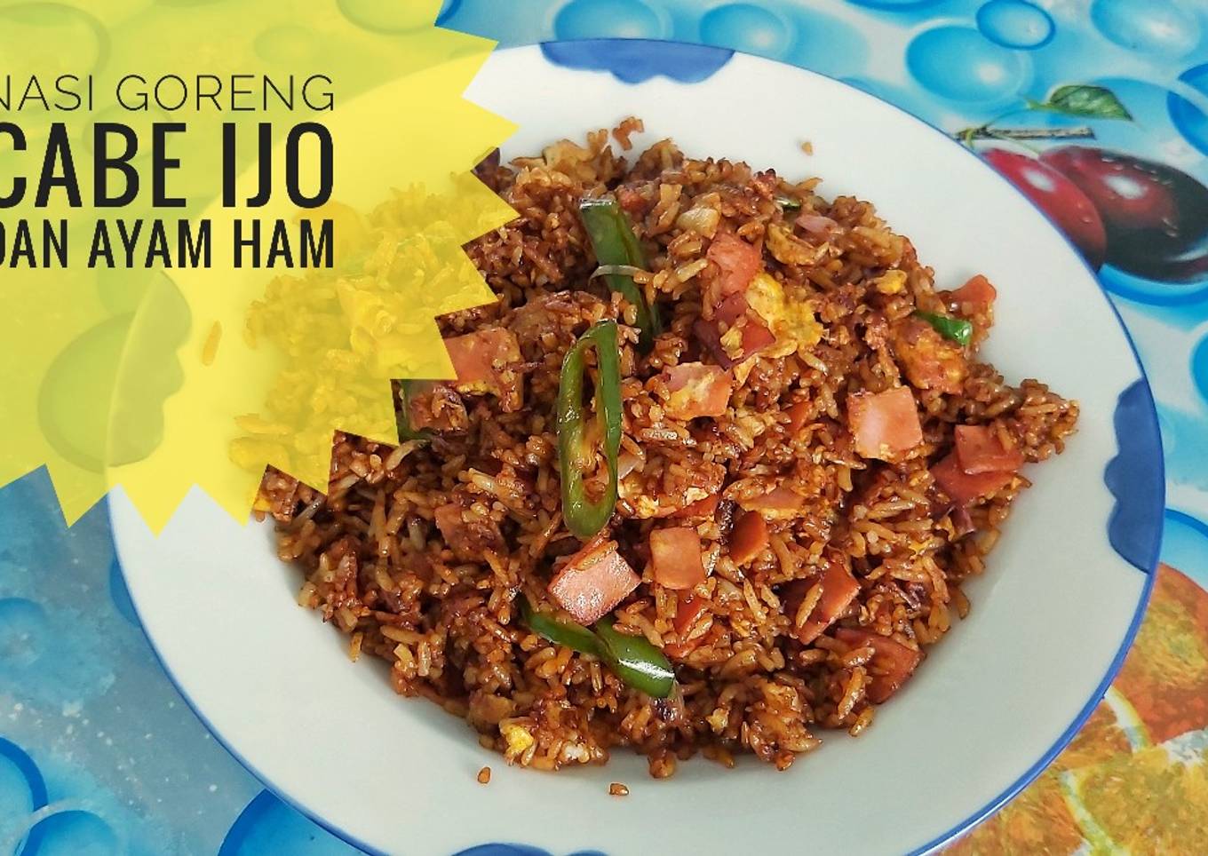 Nasi goreng cabe ijo dan ayam ham