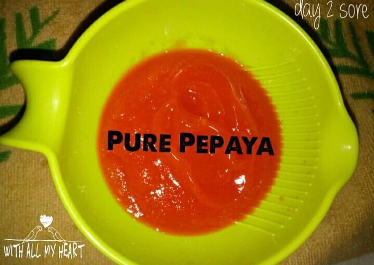 Bagaimana Menyiapkan Pure Pepaya (mpasi menu tunggal) day 2 sore hari yang Bisa Manjain Lidah