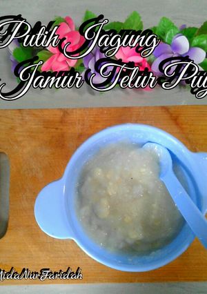 Foto resep Mpasi Beras Putih Jagung Jamur Telur Puyuh (Mpasi 7+)